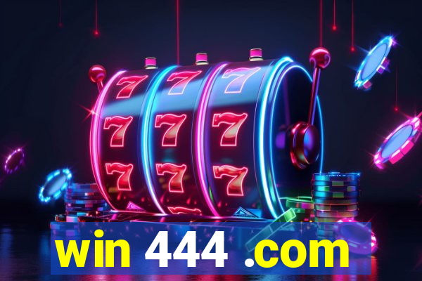 win 444 .com